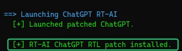 סוף הריצה של המתקין: Launching ChatGPT RT-AI, Launched patched ChatGPT ו-RT-AI ChatGPT RTL patch installed מסומנת במסגרת ירוקה