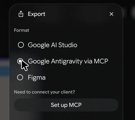 תפריט Export ב-Stitch עם שלוש אפשרויות: Google AI Studio, Google Antigravity via MCP ו-Figma עם כפתור Set up MCP מתחתיהן.