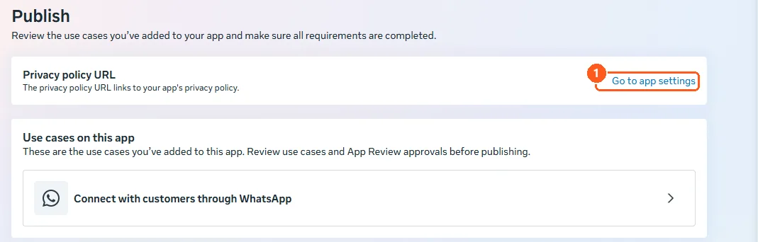 עמוד Publish של האפליקציה עם הדרישה Privacy policy URL והקישור Go to app settings